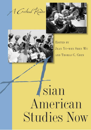 Asian American Studies Now: A Critical Reader,New