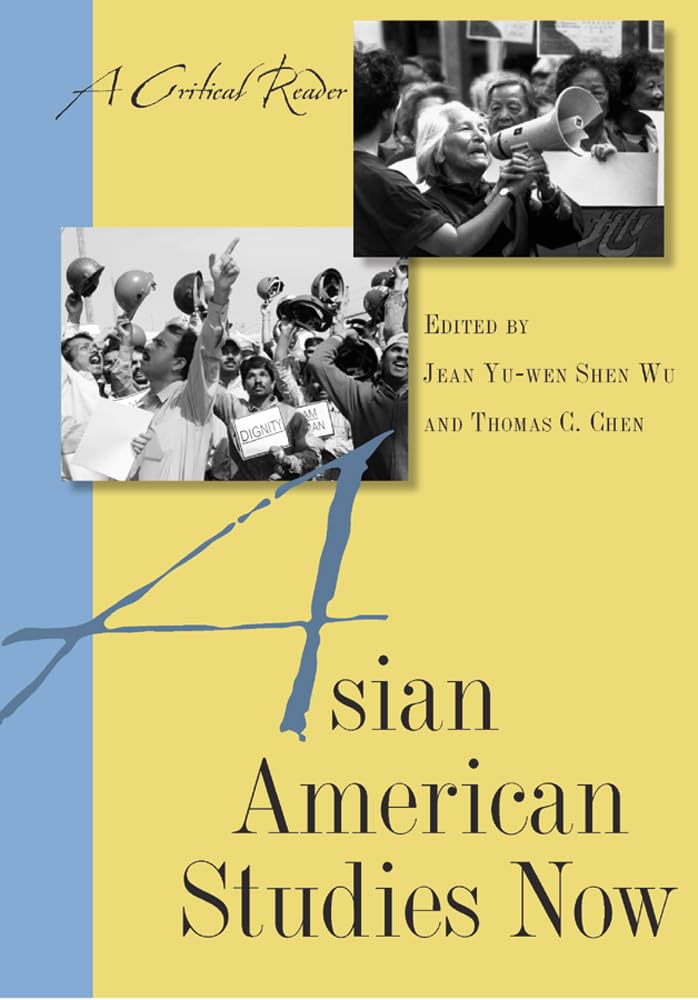 Asian American Studies Now: A Critical Reader,New