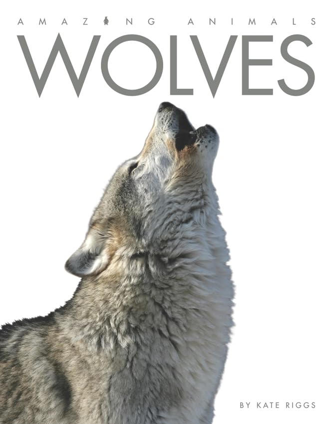 Amazing Animals  Classic Edition: Wolves Hardcover,Used