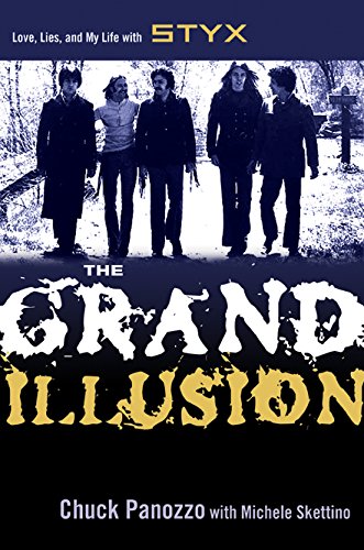 The Grand Illusion: Love, Lies, And My Life With Styx,Used