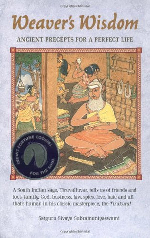 Weaver'S Wisdom: Ancient Precepts For A Perfect Life