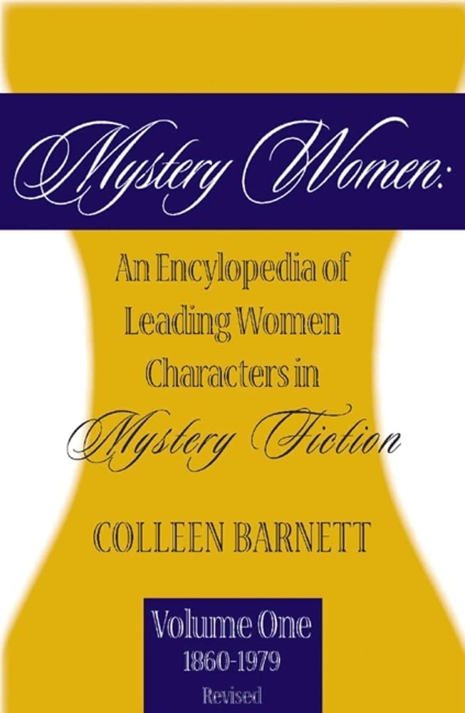 Mystery Women: An Encyclopedia of Leading Women Characters in Mystery Fiction, Vol.1 (18601979) Revised,Used