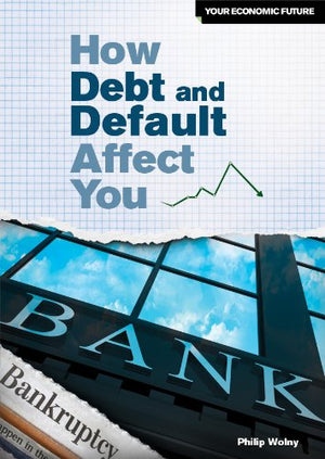 How Debt And Default Affect You (Your Economic Future),Used