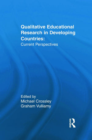 Qualitative Educational Research in Developing Countries: Current Perspectives (Reference Books In International Education),Used