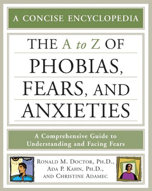 The AZ of Phobias, Fears, and Anxieties (Facts on File Library of Health & Living),Used
