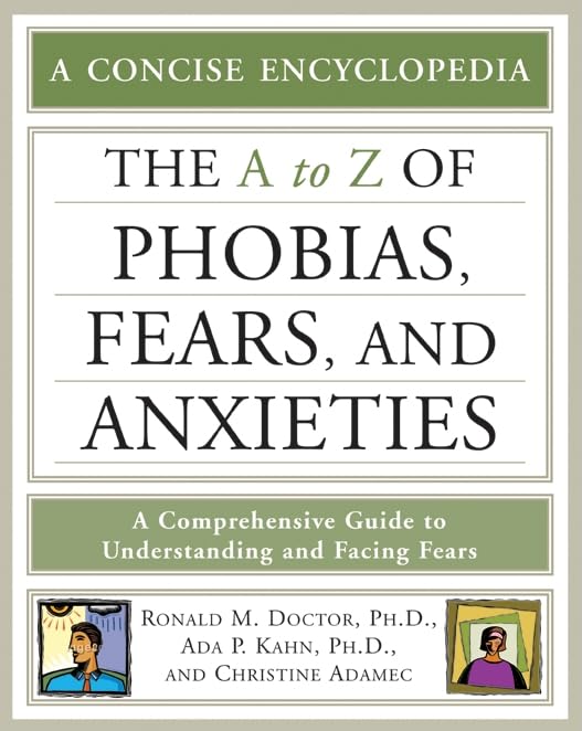 The AZ of Phobias, Fears, and Anxieties (Facts on File Library of Health & Living),Used