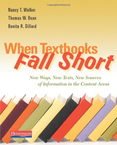 When Textbooks Fall Short: New Ways, New Texts, New Sources of Information in the Content Areas,New