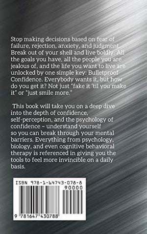 Bulletproof Confidence: The Art of Not Caring What People Think and Living Fearlessly,Used