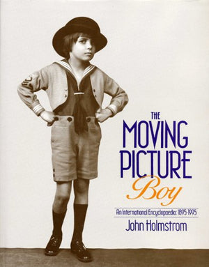 The Moving Picture Boy: An International Encyclopaedia From 1895 To 1995,Used
