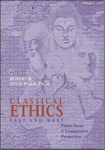 Classical Ethics: East And West,Used