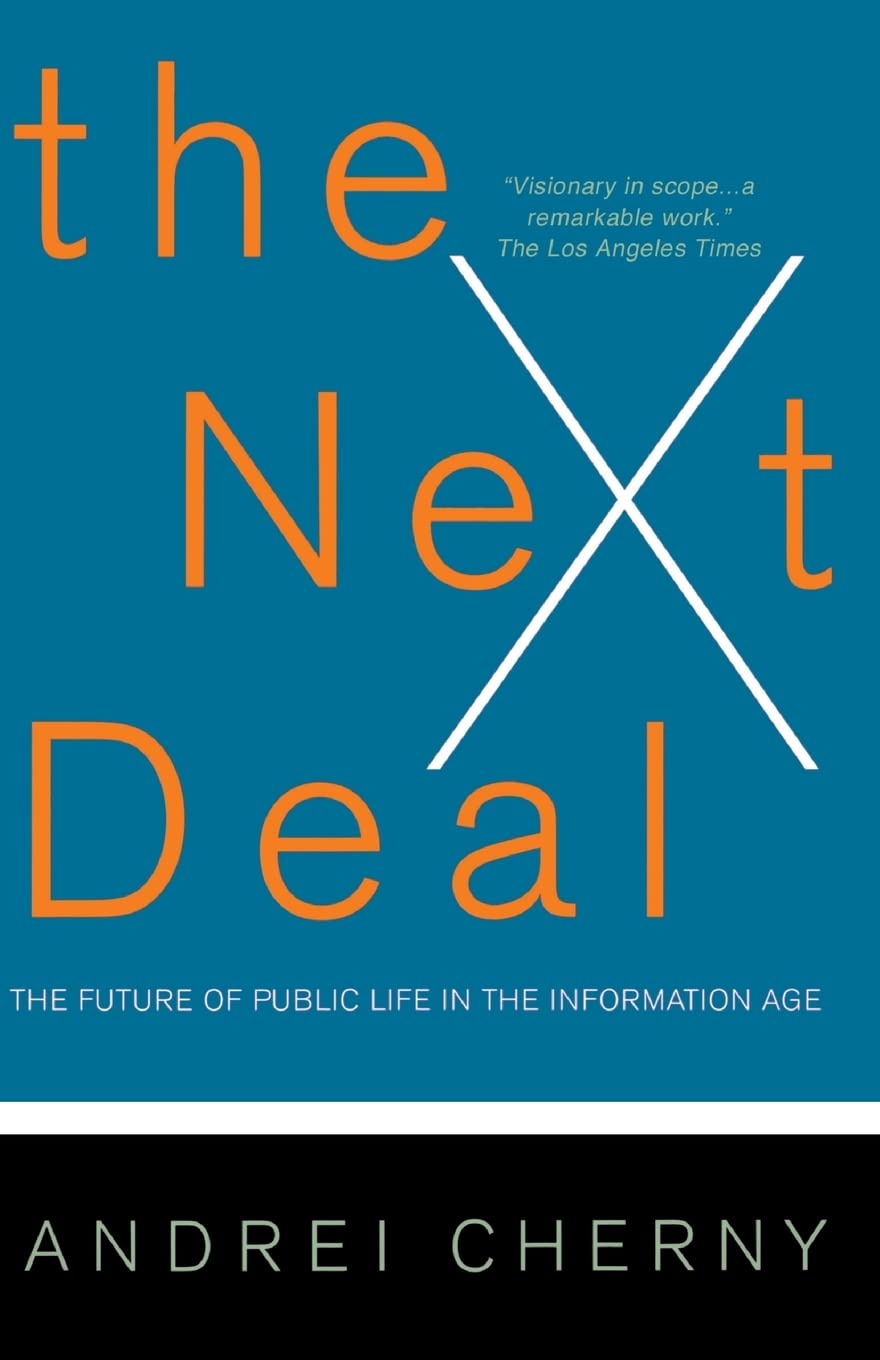 The Next Deal: The Future Of Public Life In The Information Age,Used