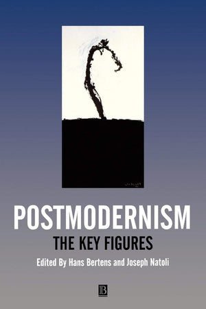 Postmodernism: The Key Figures,New