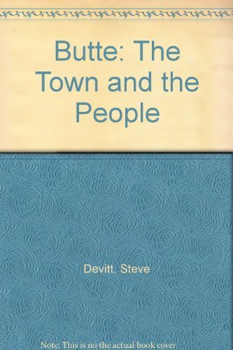 Butte: The Town and the People,Used