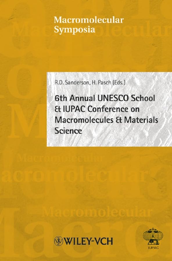 6th Annual UNESCO School & IUPAC Conference on Macromolecules & Materials Science (Macromolecular Symposia),Used