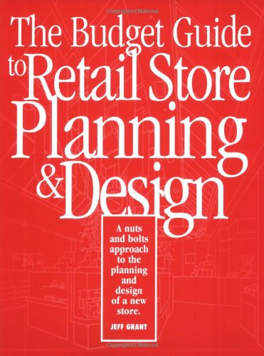 The Budget Guide to Retail Store Planning and Design,Used