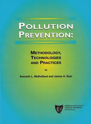 Pollution Prevention: Methodology, Technologies and Practices,Used