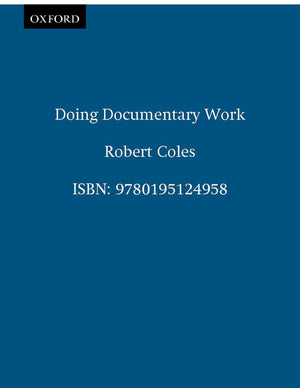 Doing Documentary Work (New York Public Library Lectures In Humanities),New