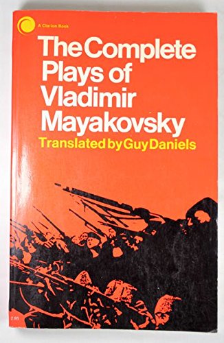 The Complete Plays Of Vladimir Mayakovsky