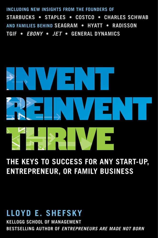 Invent, Reinvent, Thrive: The Keys to Success for Any StartUp, Entrepreneur, or Family Business,Used