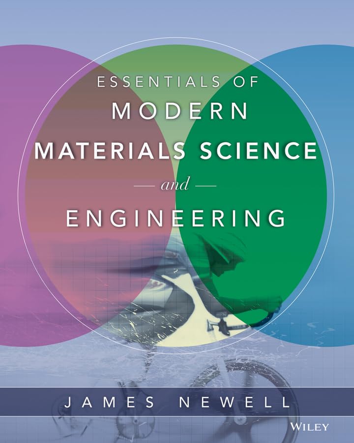 Essentials of Modern Materials Science and Engineering,Used