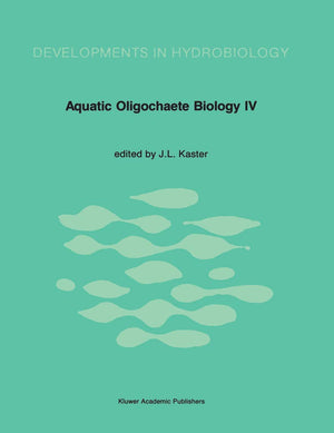 Aquatic Oligochaete Biology: Proceedings of the 4th International Symposium on Aquatic Oligochaete Biology (Developments in Hydr,Used
