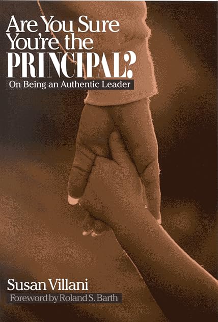 Are You Sure You'Re The Principal?: On Being An Authentic Leader,Used