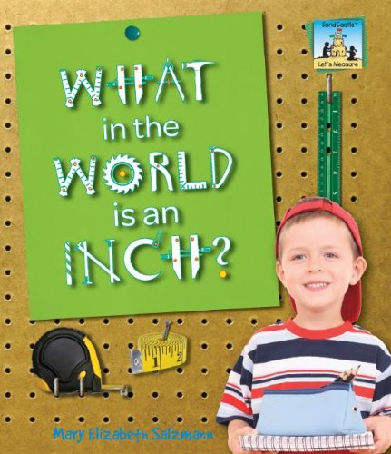 What in the World Is an Inch? (Let's Measure),Used