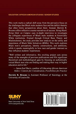 Being Black, Being Male on Campus: Understanding and Confronting Black Male Collegiate Experiences,Used