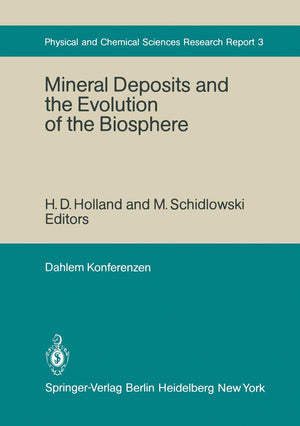 Mineral Deposits and the Evolution of the Biosphere: Report of the Dahlem Workshop on Biospheric Evolution and Precambrian Metal,Used