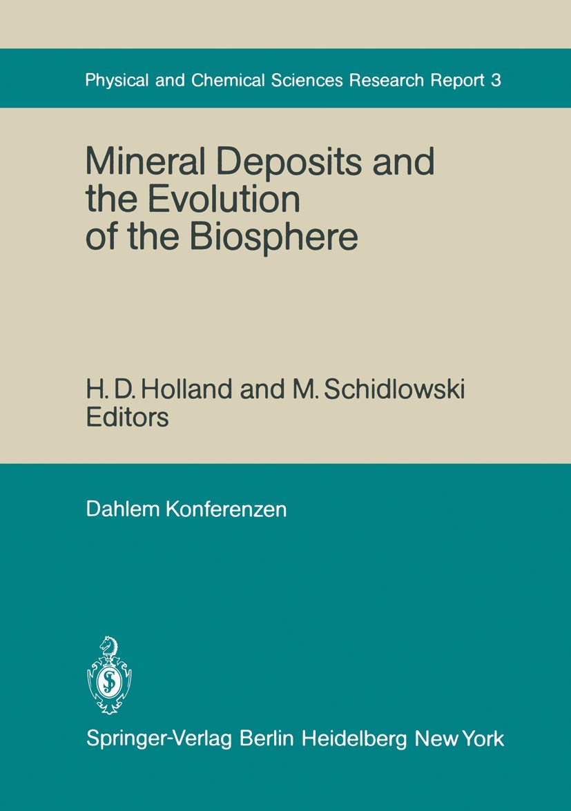 Mineral Deposits and the Evolution of the Biosphere: Report of the Dahlem Workshop on Biospheric Evolution and Precambrian Metal,Used