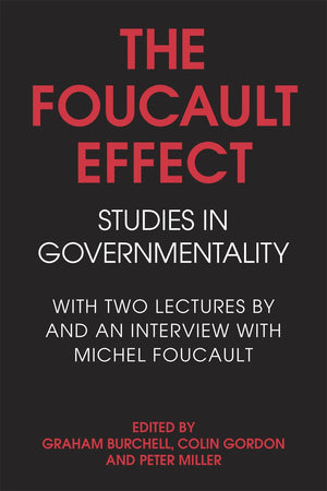 The Foucault Effect: Studies In Governmentality