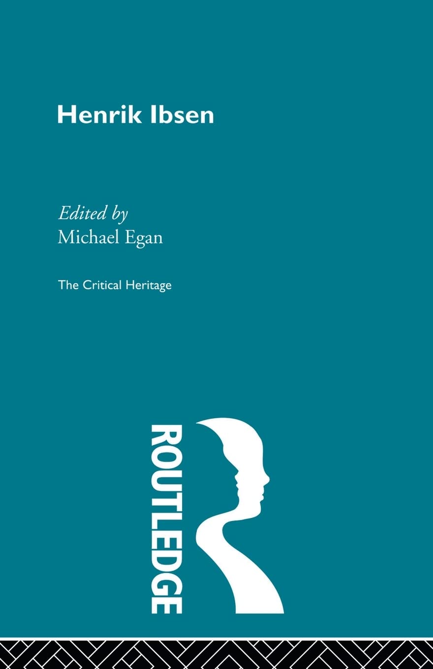 Henrik Ibsen (The Critical Heritage),New