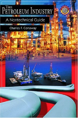 The Petroleum Industry: A Nontechnical Guide,Used