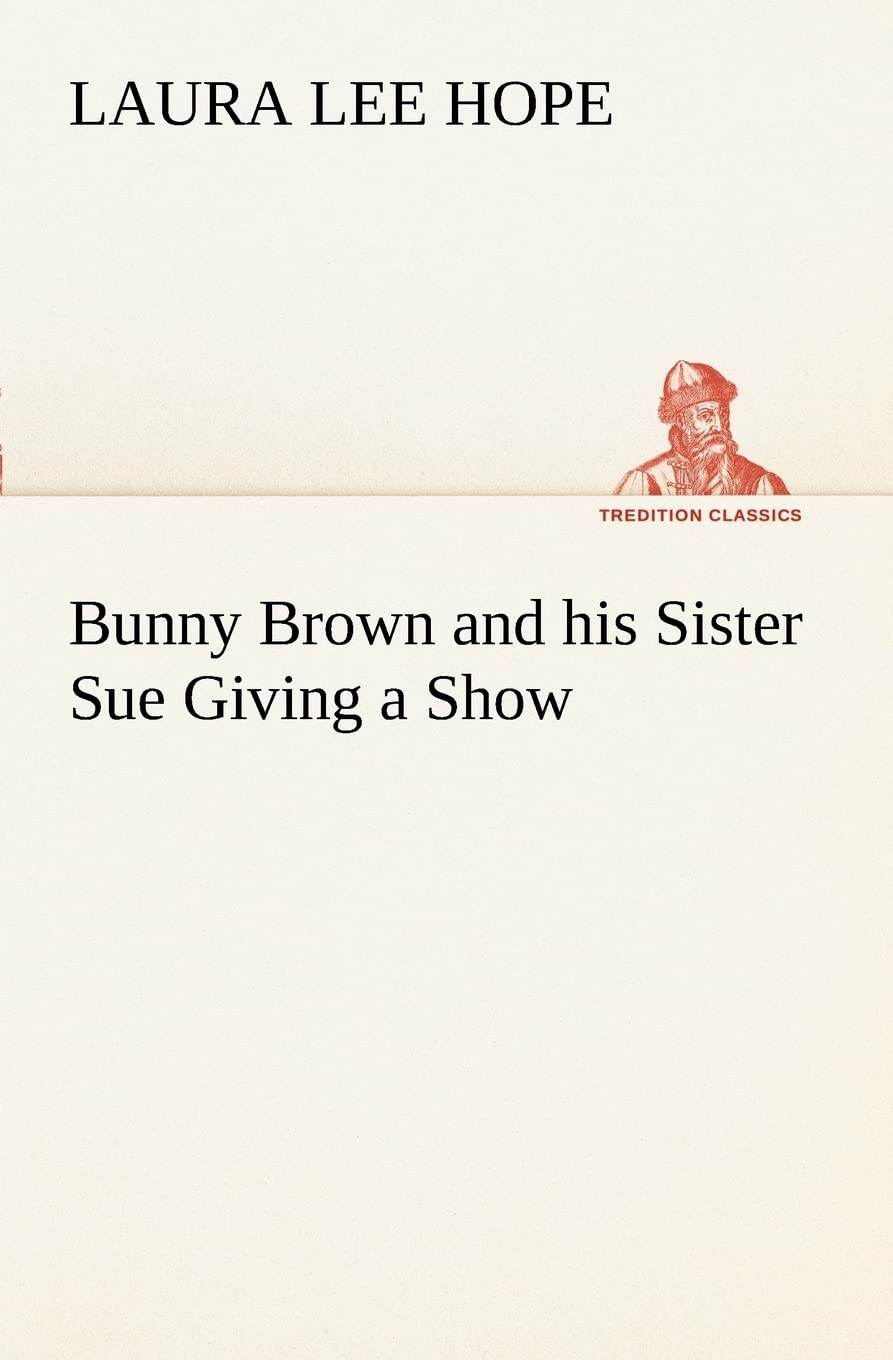 Bunny Brown and his Sister Sue Giving a Show,Used