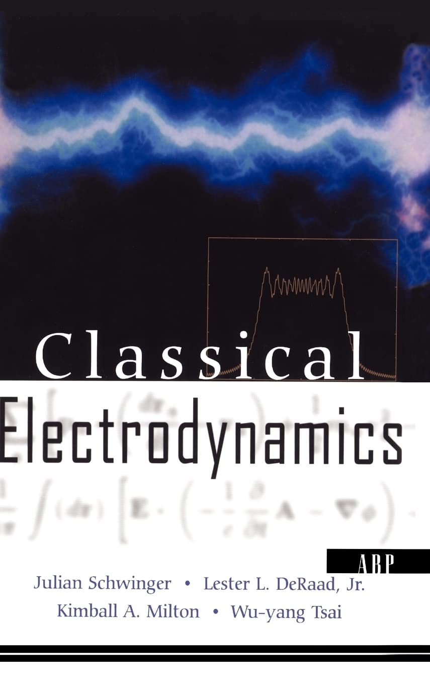 Classical Electrodynamics (Frontiers In Physics)