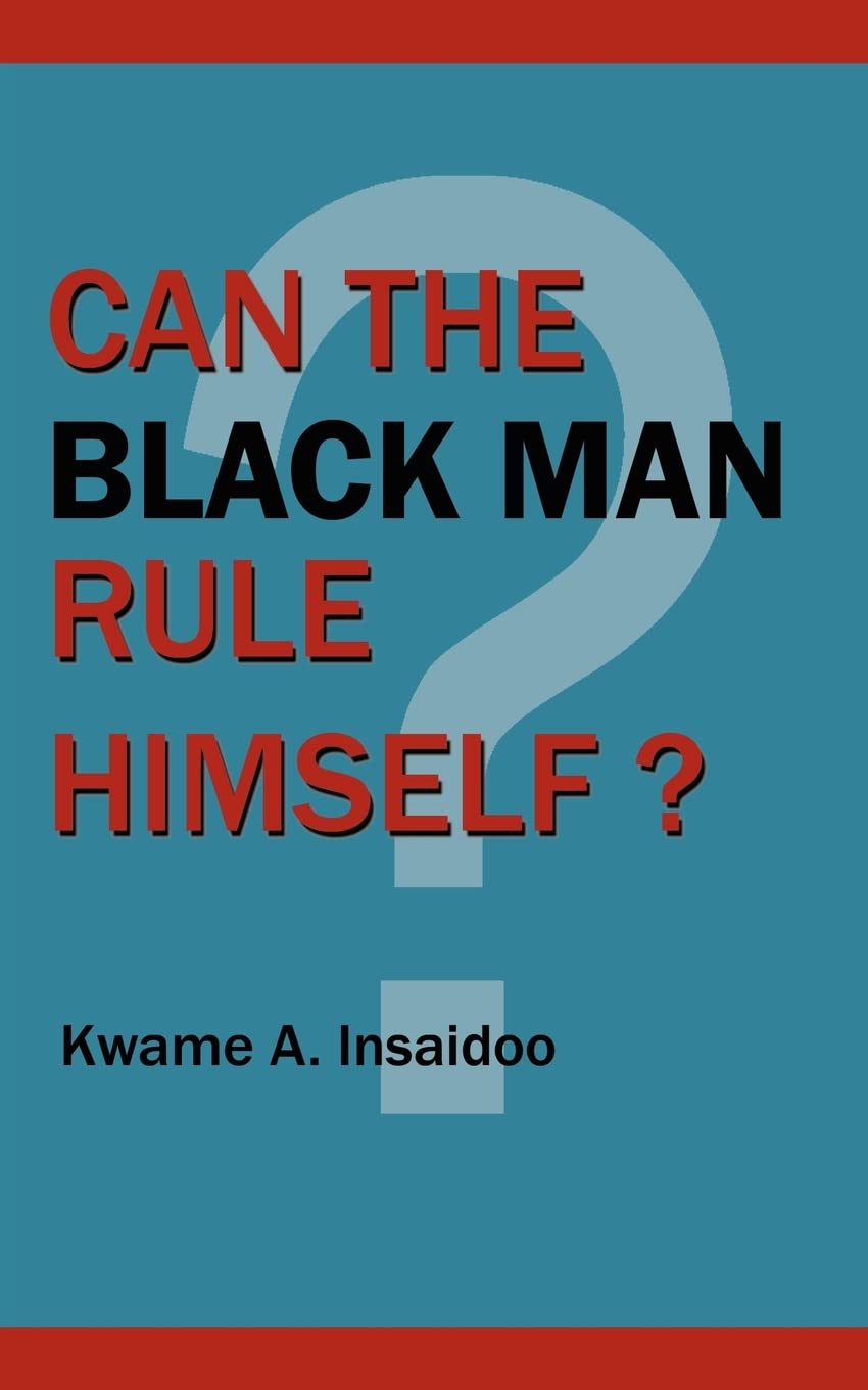 Can The Black Man Rule Himself?,New