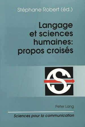 Langage et sciences humaines: propos croiss: Actes du colloque Langues et langages en hommage  Antoine Culioli (Ecole Normale ,Used