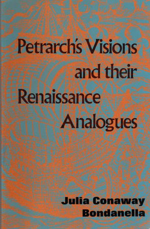 Petrarch's Visions and their Renaissance Analogues (Studia humanitatis),Used