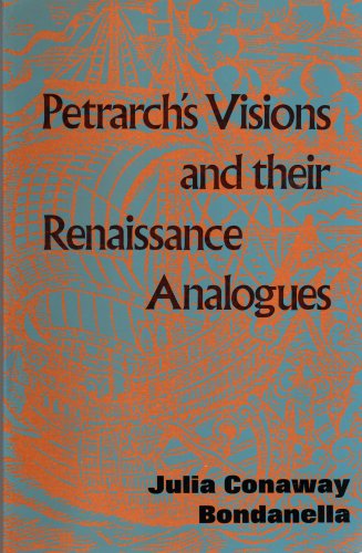 Petrarch's Visions and their Renaissance Analogues (Studia humanitatis),Used