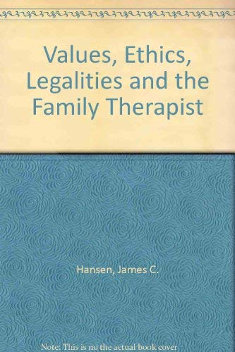 Values, Ethics, Legalities and the Family Therapist,Used