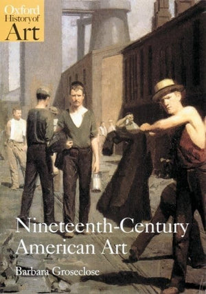 Nineteenthcentury American Art (Oxford History Of Art),New