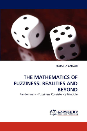 THE MATHEMATICS OF FUZZINESS: REALITIES AND BEYOND: Randomness  Fuzziness Consistency Principle,Used
