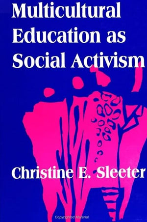 Multicultural Education As Social Activism (Suny Series, the Social Context of Education),Used