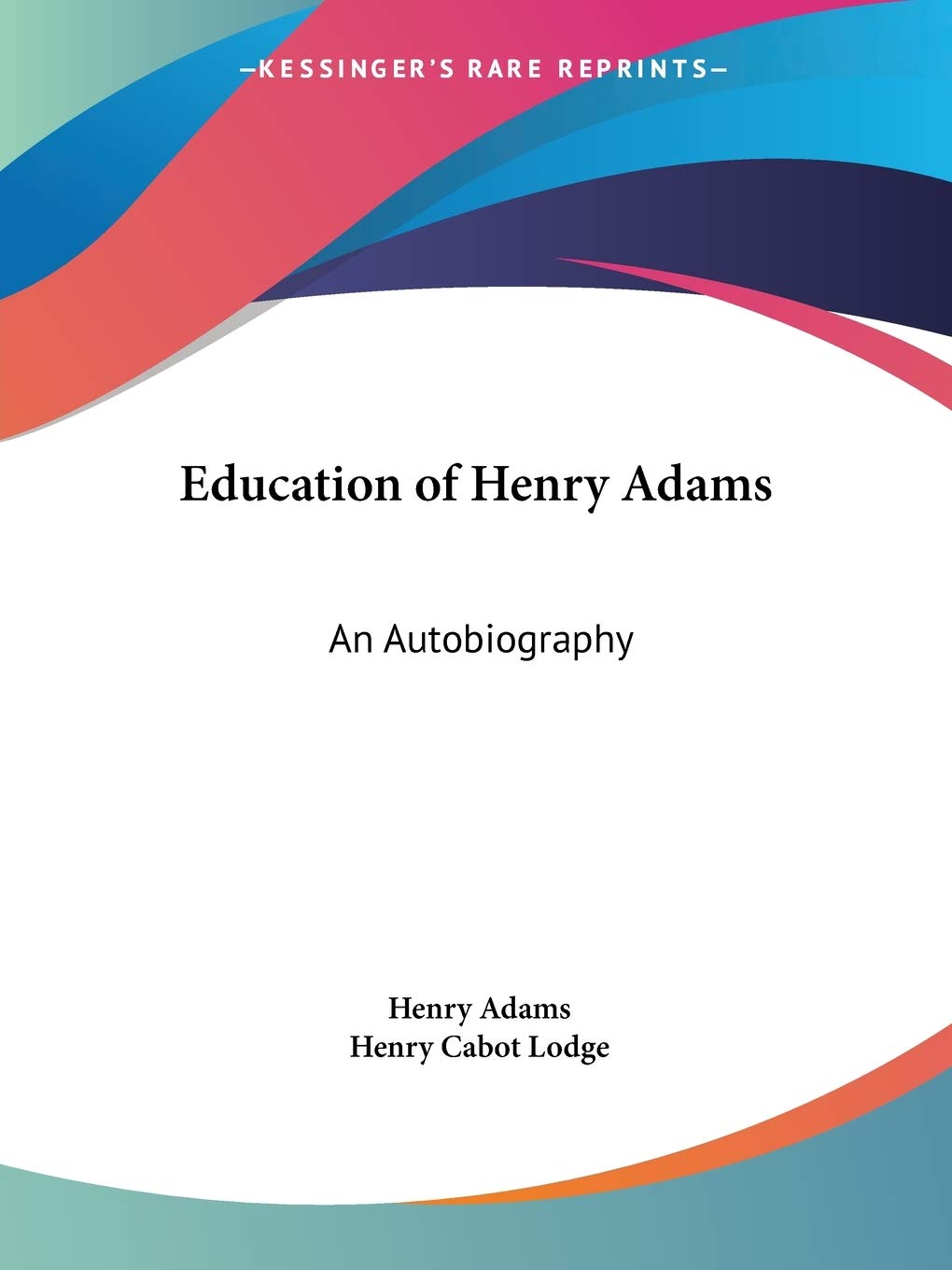 Education of Henry Adams: An Autobiography,Used