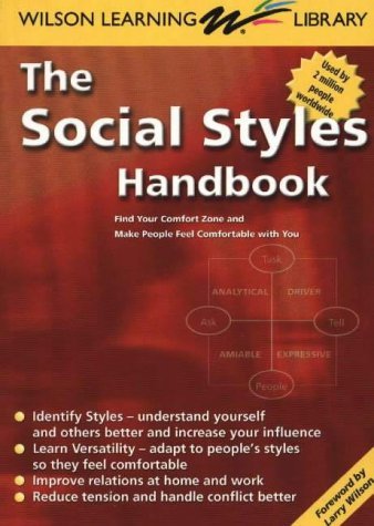 Social Styles Handbook: Find Your Comfort Zone And Make People Feel Comfortable With You
