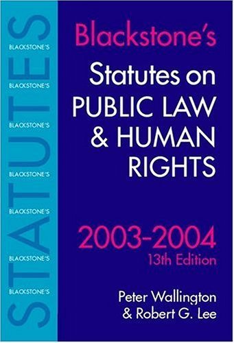 Statutes on Public Law and Human Rights 20032004 (Blackstone's Statute Book Series),Used