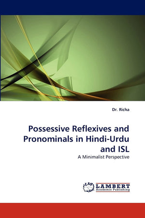 Possessive Reflexives and Pronominals in HindiUrdu and ISL: A Minimalist Perspective,Used