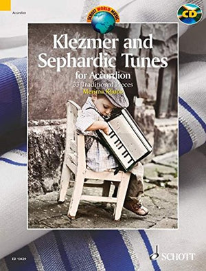 Klezmer And Sephardic Tunes: 33 Traditional Pieces For Accordion With A Cd Of Performances (Schott World Music)