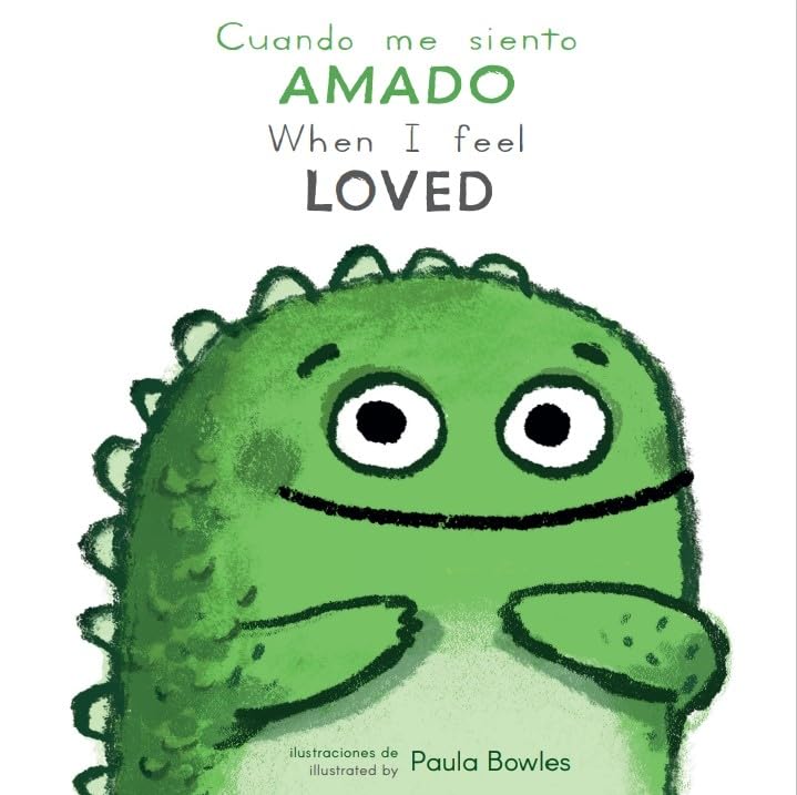Cuando Me Siento Amado/When I Feel Loved (Spanish Edition) (Cuando Me Siento / When I Feel) (English and Spanish Edition),New