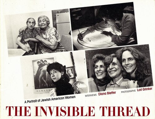 The Invisible Thread: A Portrait of Jewish American Women,Used